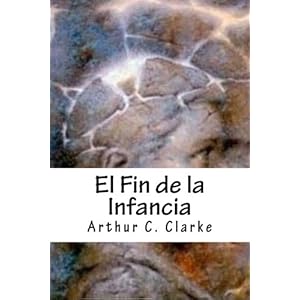 El Fin de la Infancia (Spanish Edition)