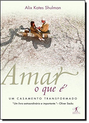 Livro Amar O Que É. Um Casamento Transformado