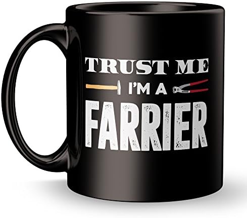 Farrier Coffee Mug - Best Equestrian Owner Super Funny and Inspirational Decoration Gifts - 11 oz ounce Ceramic Tea Cup - Horse Gifts - Ultimate Horseback - Sarcasm