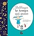 Balthazar et le temps qui passe - [ Pédagogie Montessori ] (French Edition) by 