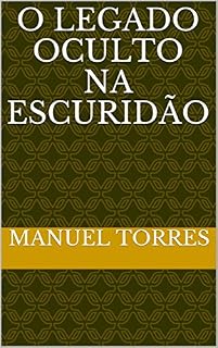 Livro O legado Oculto na escuridão