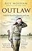 Outlaw: India's Bandit Queen and Me by Roy Moxham