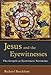 Jesus and the Eyewitnesses: The Gospels as Eyewitness Testimony