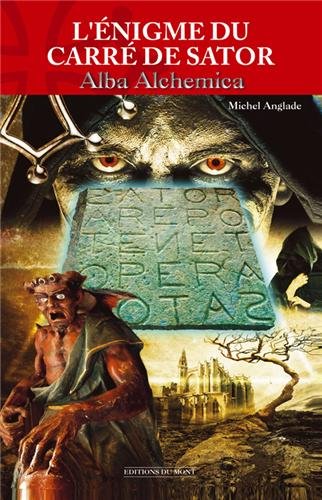 L' énigme du carré de Sator ou Alba alchemica