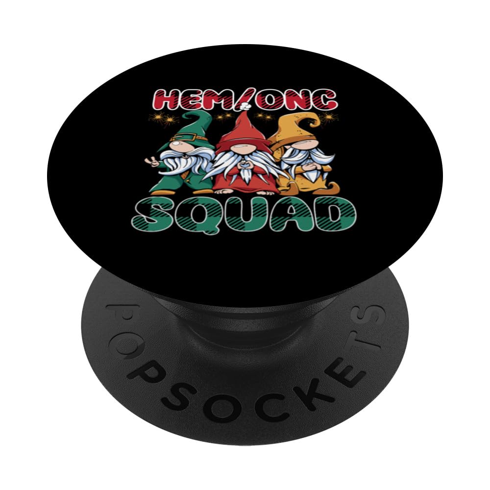 Funny Hem/Onc Squad Gnomes Apparel Hem Onc Nurses PopSockets Swappable PopGrip