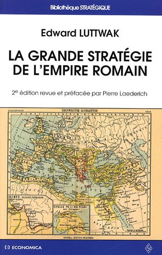 La grande stratégie de l'empire romain by Edward Luttwak