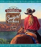 Good Ol' Cowgirl Stories by 