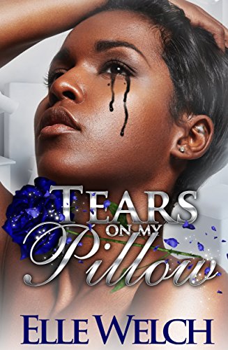 Tears On My Pillow Kindle Edition By Elle Welch Literature