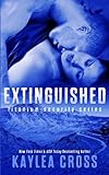 Extinguished (Titanium Security Series) (Volume 4)