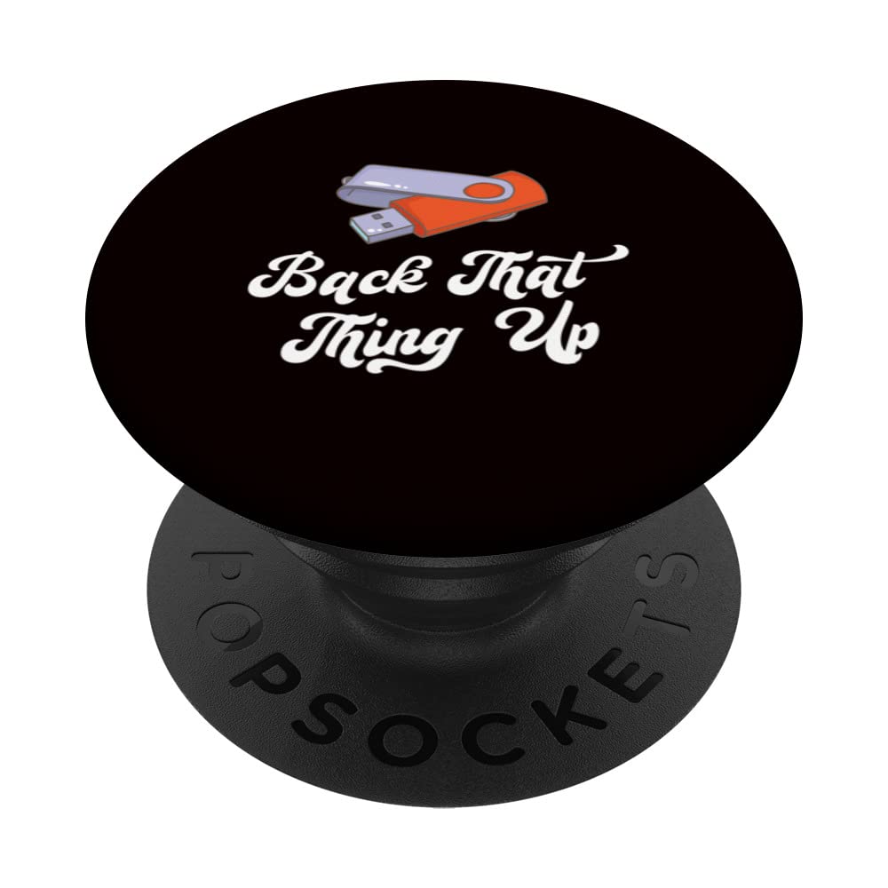 Nerd Saying IT Geek Back That Thing Up PopSockets Swappable PopGrip