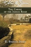 The Christ of the Indian Road by 