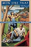 Men Like That: A Southern Queer History by 