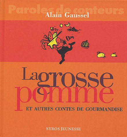 La grosse pomme et autres contes de gourmandises by (Album)