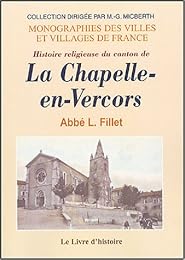 Histoire religieuse du canton de La Chapelle-en-Vercors