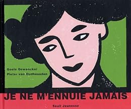 Je ne m'ennuie jamais