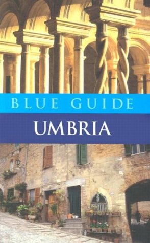 Blue Guide Umbria (Fourth Edition) (Blue Guides) by Alta Macadam