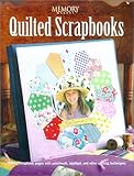 Quilted Scrapbooks (Memory Makers) by 