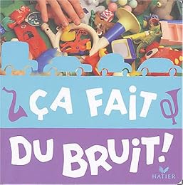 Ça fait du bruit !
