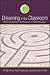 Dreaming in the Classroom: Practices, Methods, and Resources in Dream Education (SUNY series in Drea by Philip King, Kelly Bulkeley