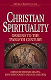 Christian Spirituality: Post Reformation and Modern (World Spirituality)