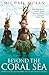 Beyond the Coral Sea: Travels in the Old Empires of the South-West Pacific (Text Only) by Michael Moran