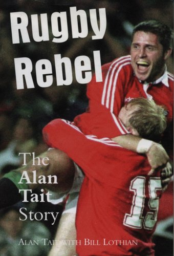!B.E.S.T Rugby Rebel: The Alan Tait Story<br />Z.I.P