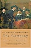 The Company: A Short History of a Revolutionary Idea
