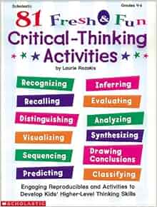 81 fresh & fun critical thinking activities answers