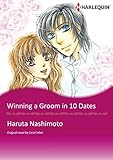 Winning A Groom In 10 Dates: Harlequin comics by Cara Colter, Haruta Nashimoto