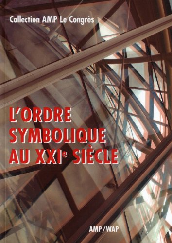 L' ordre symbolique au XXIe siècle