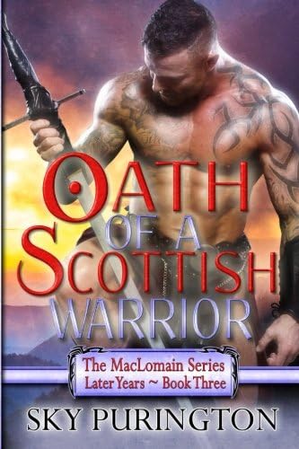 Oath of a Scottish Warrior (The MacLomain Series: Later Years Book 3)
