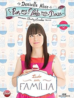 Livro Por uma vida mais doce: Tudo em família