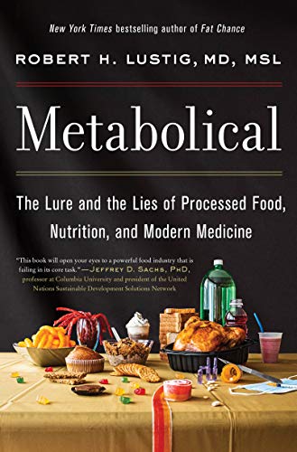 Metabolical: The Lure and the Lies of Processed Food, Nutrition, and Modern Medicine cover