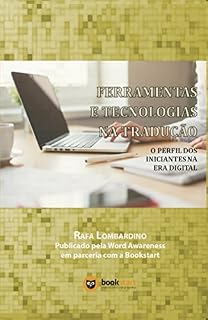 Livro Ferramentas e Tecnologias na Tradução: O Perfil dos iniciantes na era digital