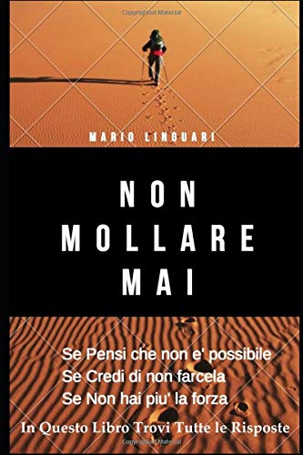 Amazon It Non Mollare Mai Linnguari Mario Libri