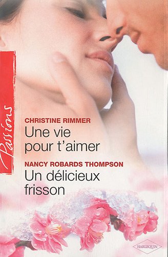 Une vie pour t'aimer ; Un délicieux frisson