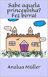 Livro Sabe aquela princesinha? Fez birra!