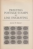 Printing Postage Stamps by Line Engraving by 