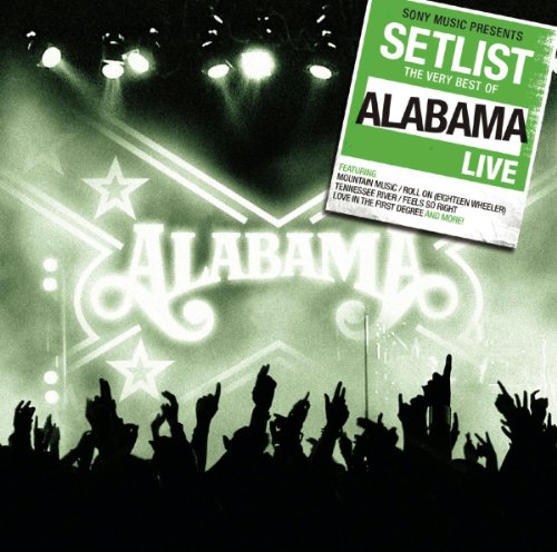 ALABAMA - Setlist The Very Best Of Alabama - Zortam Music