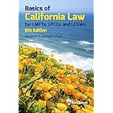 Basics of California Law for LMFTs, LPCCs, and LCSWs