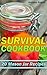 Survival Cookbook: 20 Mason Jar Recipes: (Prepping Cookbook, Prepping Recipes)