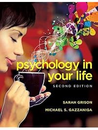 Psychology in Your Life (Second Edition)
