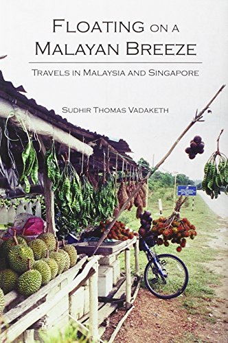 Floating on a Malayan Breeze: Travels in Malaysia and Singapore