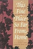This Fine Place So Far from Home : Voices of Academics from the Working Class, , 156639290X