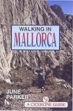 Walking in Mallorca (Cicerone Guide) by June Parker