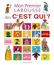 Mon premier Larousse des "c'est qui ?"