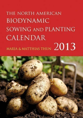 The North American Biodynamic Sowing and Planting Calendar by Maria Thun (Sep 1 2012) by (Unknown Binding)
