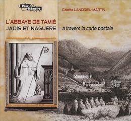 L' abbaye de Tamié, jadis et naguère
