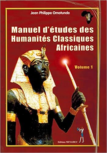 Amazon Fr Manuel D Etudes Humanites Classiques Africaines Jean Philippe Omotunde Livres