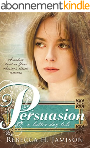 Download Persuasion: A Latter-day Tale (English Edition) PDF
